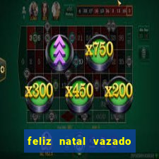 feliz natal vazado para imprimir